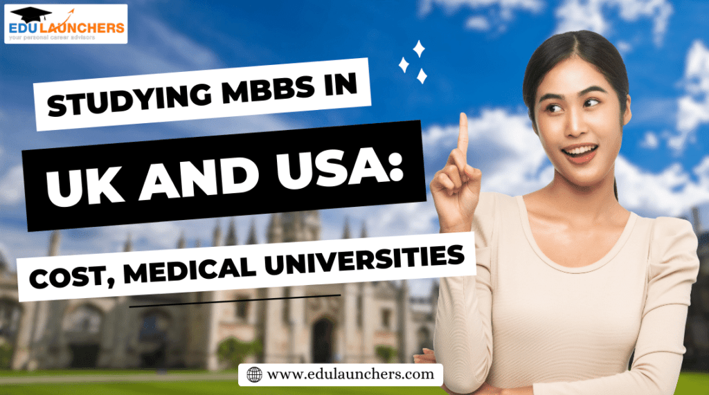 Studying MBBS in UK and USA: Cost, Medical Universities
