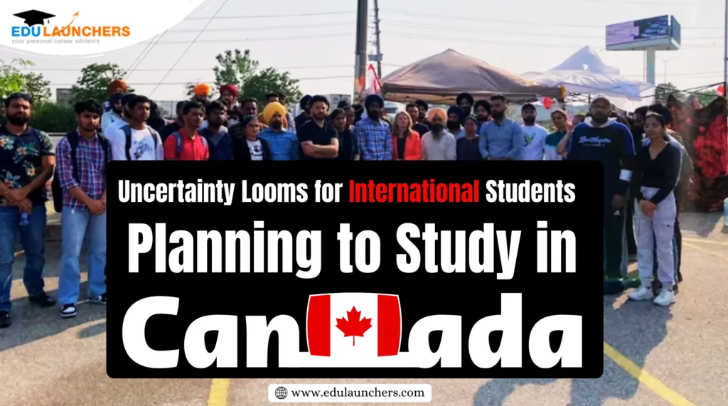 Uncertainty Looms for International Students Planning to Study in Canada