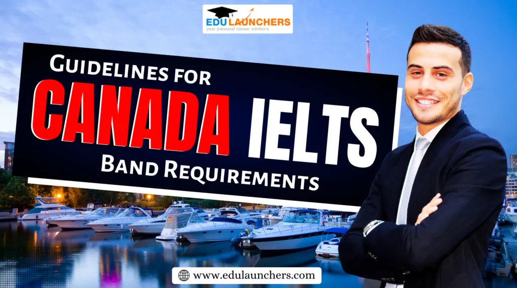 Canada IELTS Band Requirements