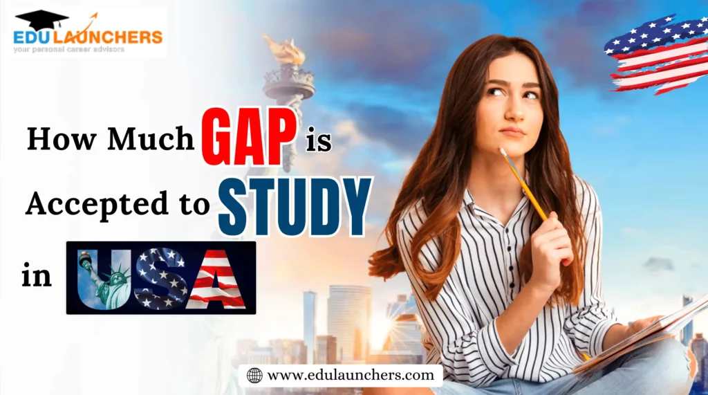 How Much Gap is Accepted to Study in the USA