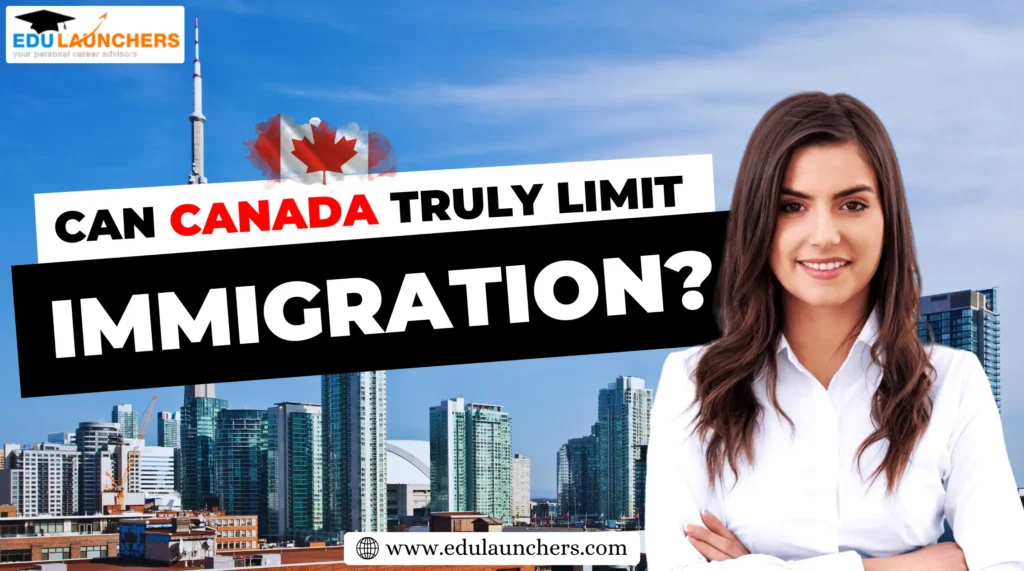 Can Canada Truly Limit Immigration