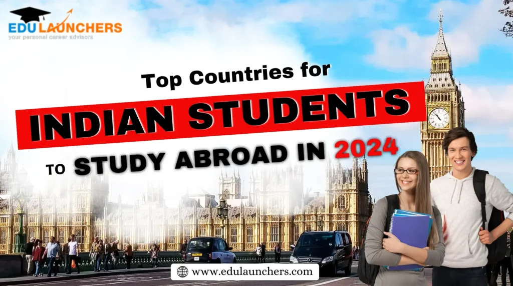 Top Countries for Indian students to study abroad in 2024