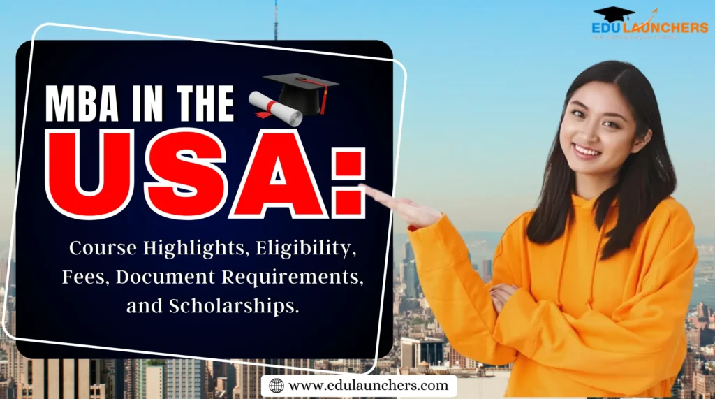 MBA in the USA: Courses, Eligibility, Application Deadline, Fees, Document Requirements, and Scholarships