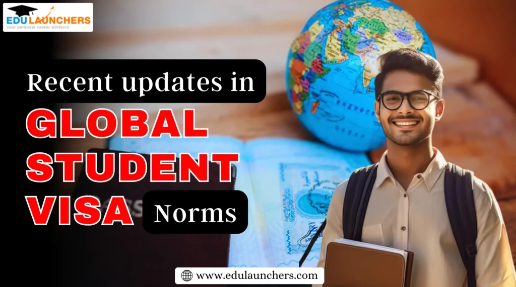 Recent updates in global Student Visa norms